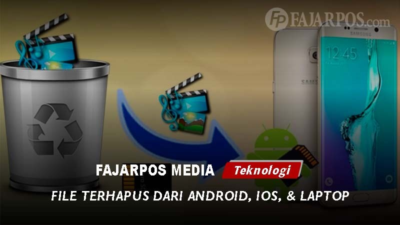Ilustrasi File Terhapus dari HP Android, iOS, dan Laptop