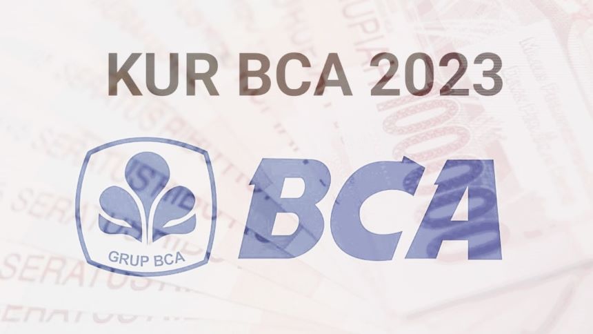 Cicilan KUR Bank Central Asia (BCA)