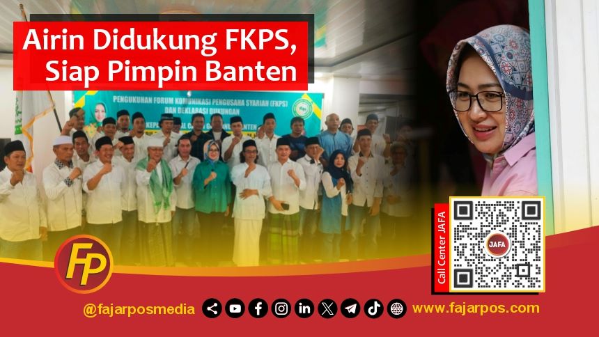 Airin Didukung FKPS, Siap Pimpin Banten