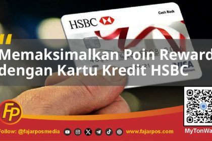 Memaksimalkan Poin Rewards dengan Kartu Kredit HSBC