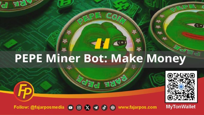 PEPE Miner Bot (PepeCoin) is Make Money
