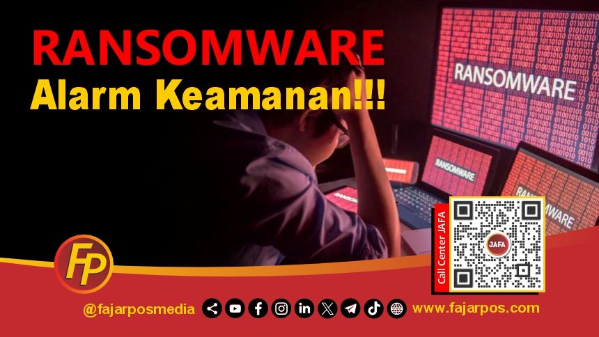 Ransomware, Alarm Keamanan!!!