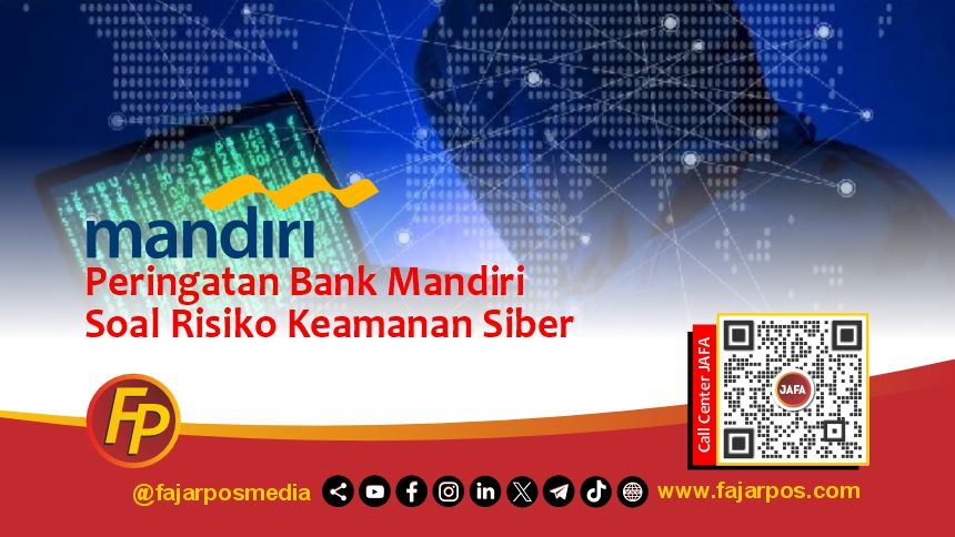 Peringatan Bank Mandiri Soal Risiko Keamanan Siber