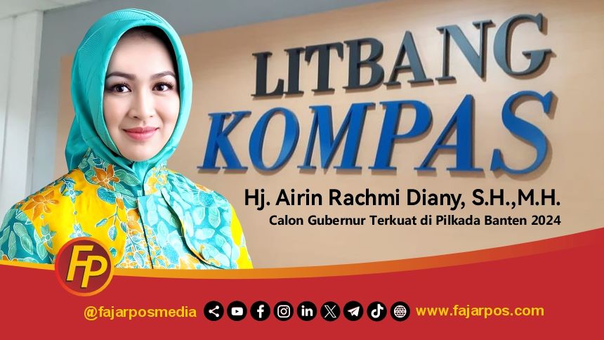 Survei Litbang Kompas - Airin Rachmi Diany Calon Gubernur Terkuat di Pilkada Banten 2024