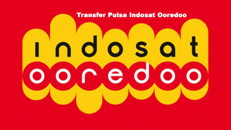 Transfer Pulsa Indosat Ooredoo